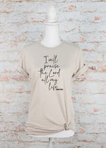 I Will Praise the Lord All My Life Graphic Tee - Heather Dust - lemon blonde boutique